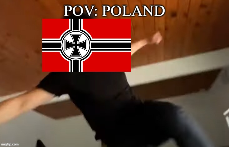 POV: POLAND | made w/ Imgflip meme maker