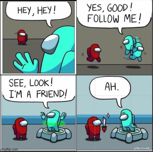 Poor cyan | image tagged in among us | made w/ Imgflip meme maker