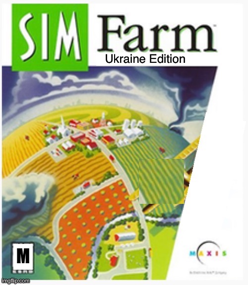 SimFarm | Ukraine Edition; M | image tagged in simfarm | made w/ Imgflip meme maker