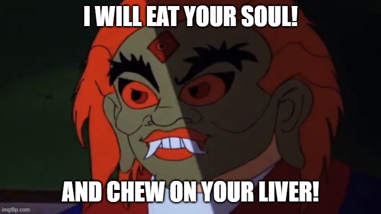 o.o |  I WILL EAT YOUR SOUL! AND CHEW ON YOUR LIVER! | image tagged in chinese food factory ghost | made w/ Imgflip meme maker