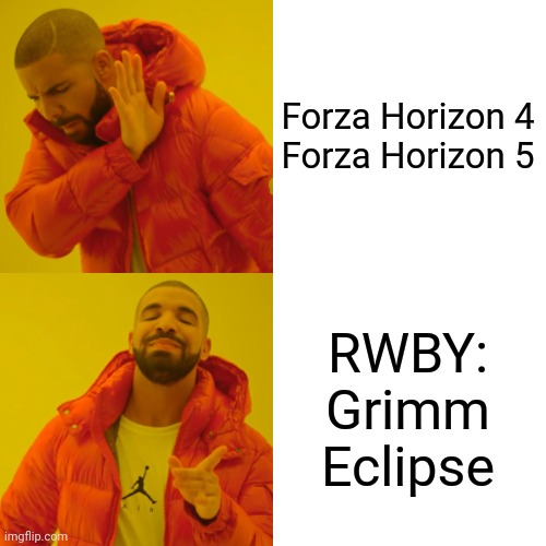 That's what I play on Xbox One all the time | Forza Horizon 4

Forza Horizon 5; RWBY: Grimm Eclipse | image tagged in memes,drake hotline bling,forza,rwby,fh4,fh5 | made w/ Imgflip meme maker
