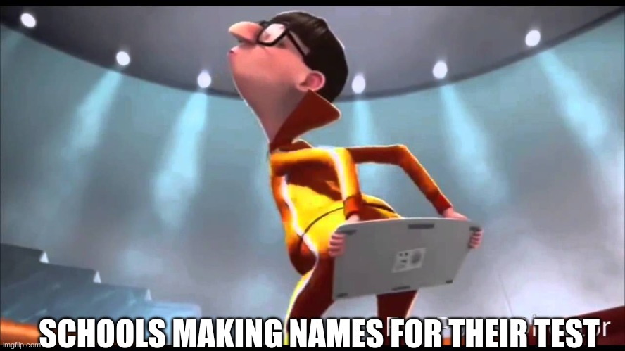 imagine | SCHOOLS MAKING NAMES FOR THEIR TEST | image tagged in vector keyboard | made w/ Imgflip meme maker