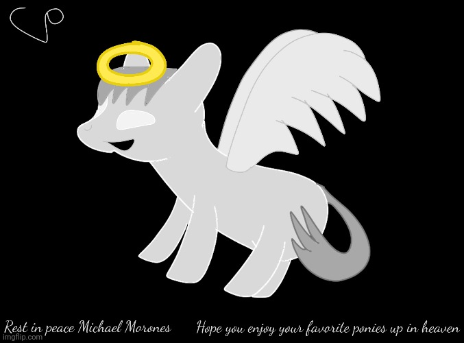 RIP Michael Morones | image tagged in sad,my little pony | made w/ Imgflip meme maker
