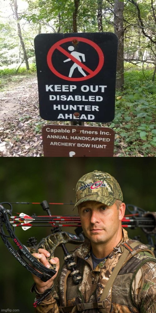 Disabled Hunter Ahead | image tagged in serious hunter,disabled,hunter,handicapped,memes,signs | made w/ Imgflip meme maker