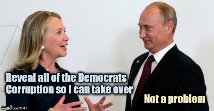 Russian Collusion | Reveal all of the Democrats
Corruption so I can take over Not a problem | image tagged in russian collusion | made w/ Imgflip meme maker