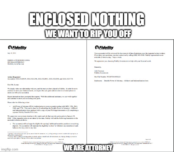 Enclosed Nothing Fidelity |  ENCLOSED NOTHING; WE WANT TO RIP YOU OFF; WE ARE ATTORNEY | image tagged in fidelity,stonks,empty stonks,stonk,gme,oh wow are you actually reading these tags | made w/ Imgflip meme maker