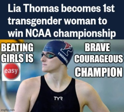 For Lia Thomas, Beating Girls Is Easy. | image tagged in lia thomas,transgender | made w/ Imgflip meme maker