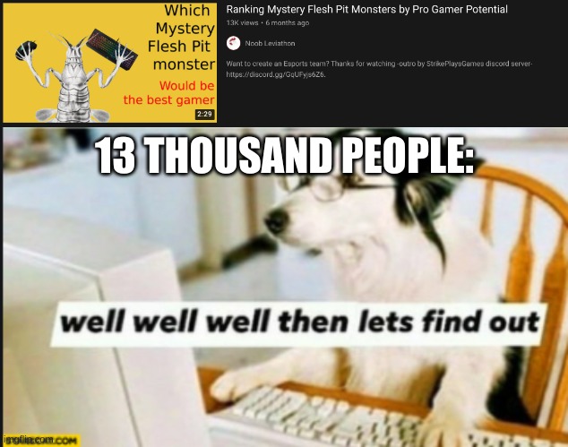 13 THOUSAND PEOPLE: | made w/ Imgflip meme maker