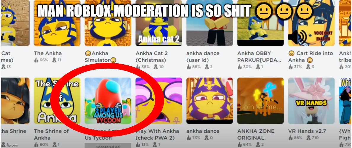 low quality on purpose | MAN ROBLOX MODERATION IS SO SHIT 😐😐😐 | image tagged in low quality | made w/ Imgflip meme maker