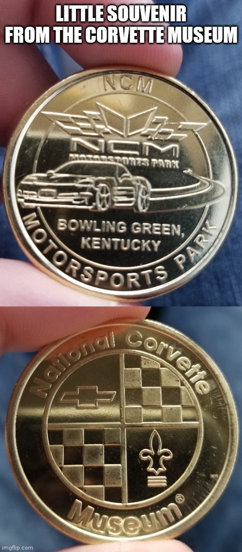 LITTLE SOUVENIR FROM THE CORVETTE MUSEUM | made w/ Imgflip meme maker