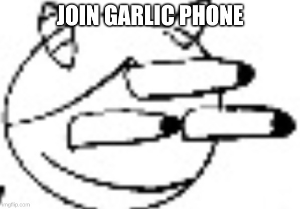 Idiot Staring | JOIN GARLIC PHONE | image tagged in idiot staring | made w/ Imgflip meme maker