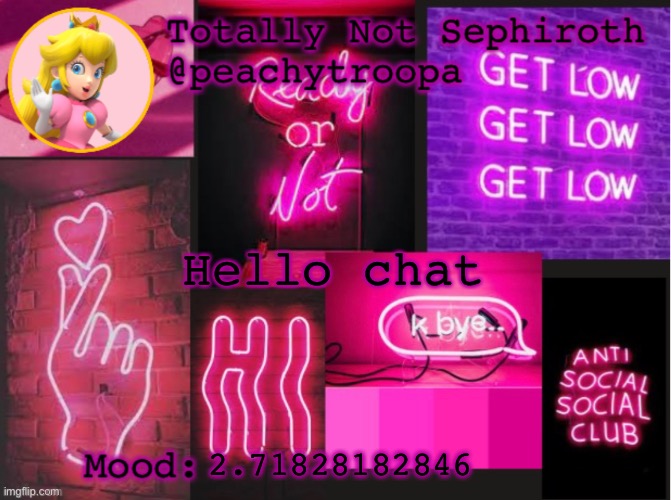 Princess Peach Aesthetic Mood Temp (thx Lily) | Hello chat; 2.71828182846 | image tagged in princess peach aesthetic mood temp thx lily | made w/ Imgflip meme maker