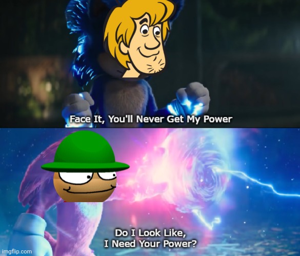 Shaggy VS Expunged | image tagged in do i look like i need your power meme,fnf,dave and bambi,expunged,ultra instinct shaggy,shaggy | made w/ Imgflip meme maker