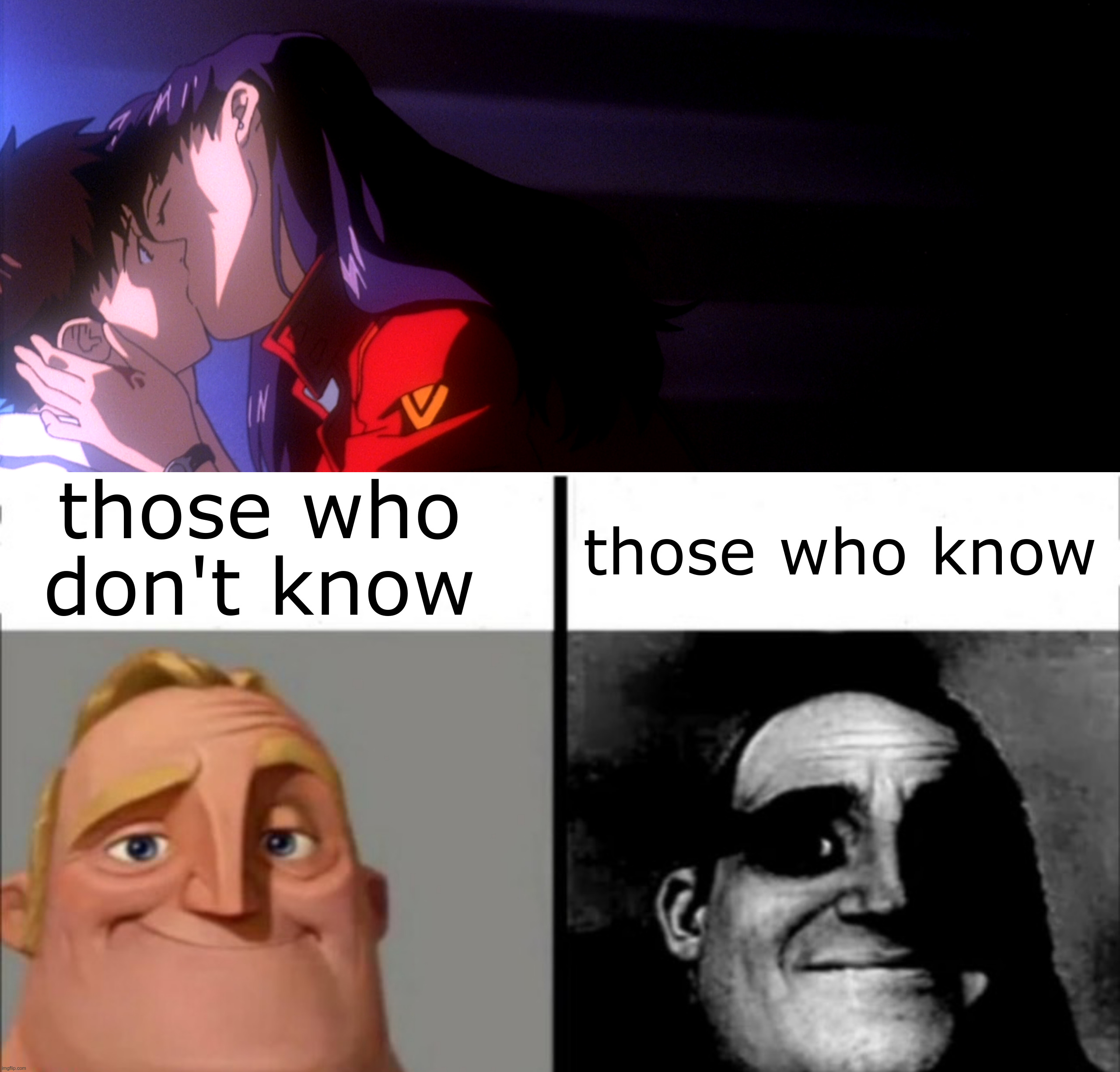 those who don't know; those who know | image tagged in incredibles bob,memes | made w/ Imgflip meme maker
