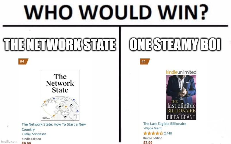 Who Would Win? Meme | THE NETWORK STATE; ONE STEAMY BOI | image tagged in memes,who would win,cryptocurrency,bitcoin | made w/ Imgflip meme maker