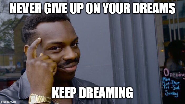 keep dreaming meme