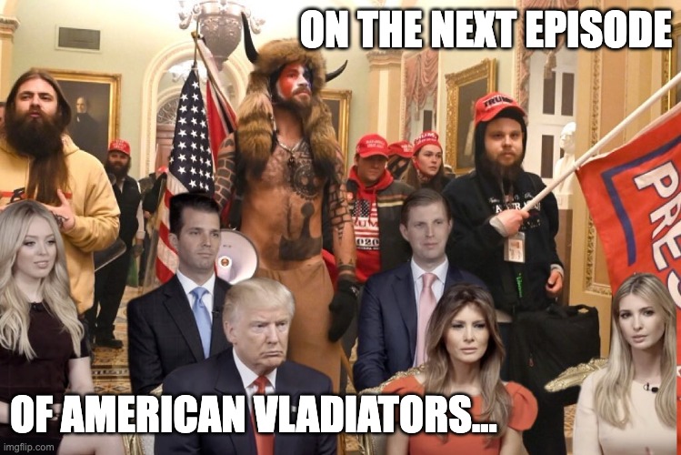 ON THE NEXT EPISODE; OF AMERICAN VLADIATORS... | made w/ Imgflip meme maker