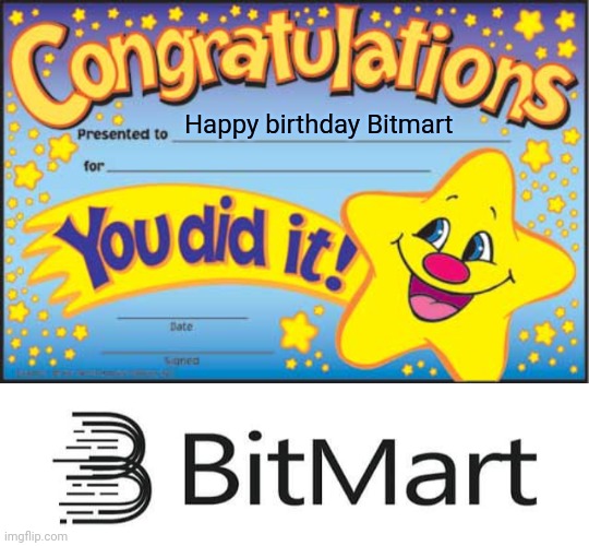 Happy birthday Bitmart | image tagged in memes,happy star congratulations | made w/ Imgflip meme maker
