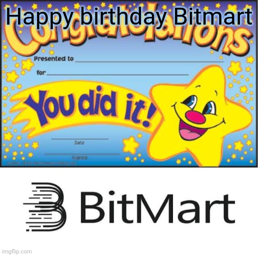 Happy birthday Bitmart | image tagged in memes,happy star congratulations | made w/ Imgflip meme maker