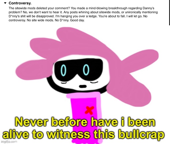 So they’re basically trying to silence the whole thing and keep it under wraps to force everyone to pretend it didn’t happen | image tagged in alwayzbread never before have i been alive to witness this bullc | made w/ Imgflip meme maker