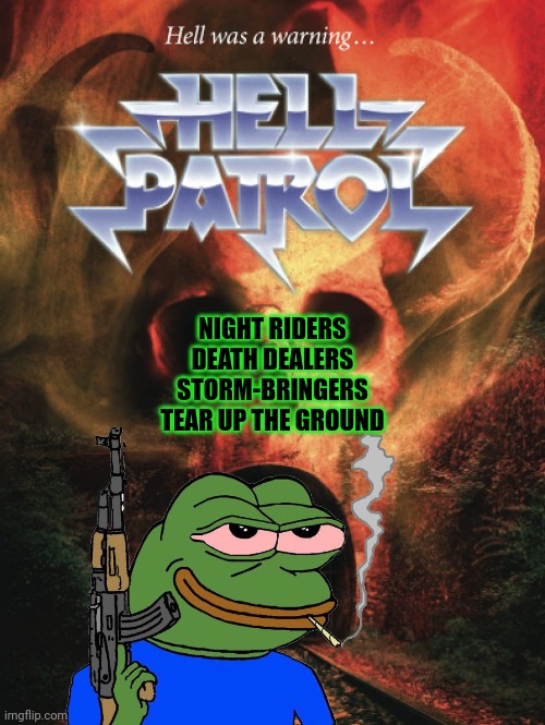 Pepe's Ground Pounders on the prowl for Commies | NIGHT RIDERS
DEATH DEALERS
STORM-BRINGERS
TEAR UP THE GROUND | image tagged in commies,better green,than red,pepe,ground pounders | made w/ Imgflip meme maker