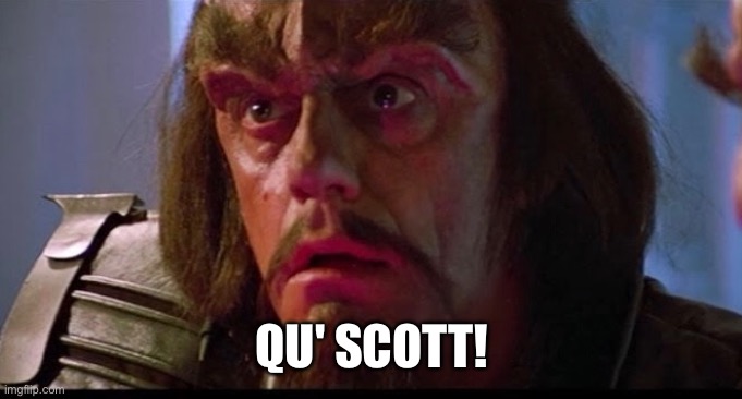 Great Scott in Klingon | QU' SCOTT! | image tagged in christopher lloyd,klingon,great scott,mandalorian | made w/ Imgflip meme maker