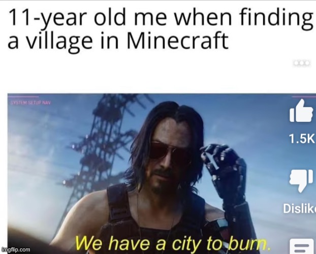 Who else here did this? | image tagged in we have a city to burn,minecraft,minecraft villagers,monke,never mind the last tag | made w/ Imgflip meme maker