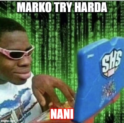 Ryan Beckford | MARKO TRY HARDA; NANI | image tagged in ryan beckford | made w/ Imgflip meme maker