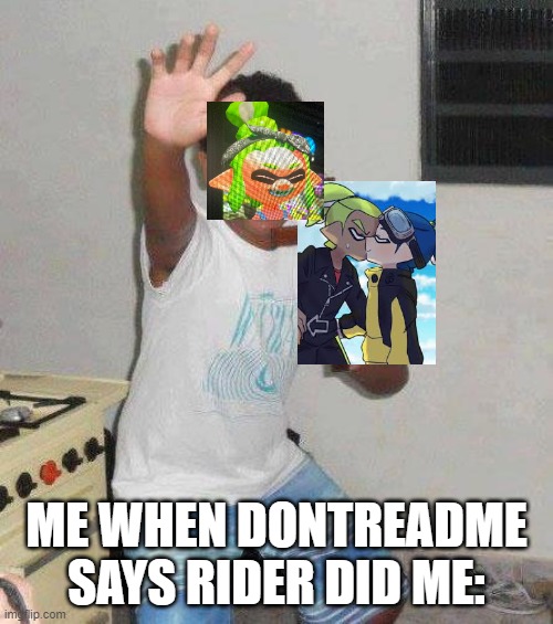 F U C K   Y O U   :) | ME WHEN DONTREADME SAYS RIDER DID ME: | image tagged in kid with cross | made w/ Imgflip meme maker