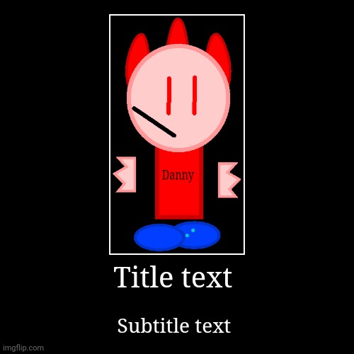 image tagged in funny,demotivationals | made w/ Imgflip demotivational maker