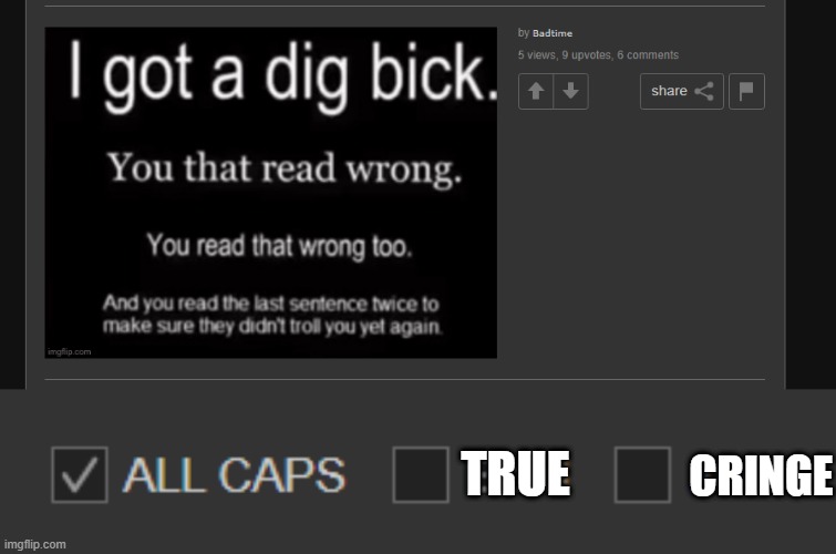 e | TRUE; CRINGE | made w/ Imgflip meme maker