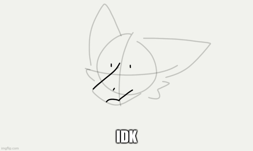 Idk | IDK | image tagged in furries,drawings | made w/ Imgflip meme maker