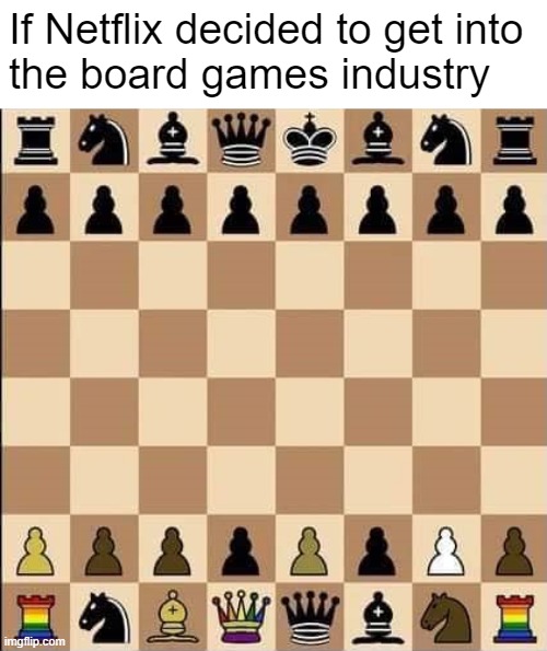Rules?  We just make those up as we go along | If Netflix decided to get into 
the board games industry | made w/ Imgflip meme maker