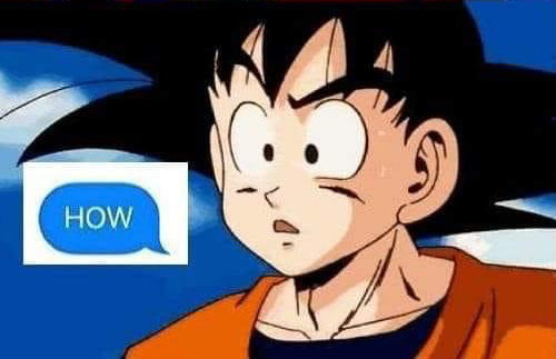 High Quality Goku how Blank Meme Template
