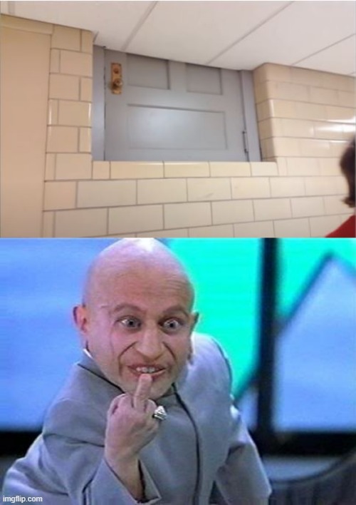 The Short Door | image tagged in mini-me flip the bird | made w/ Imgflip meme maker
