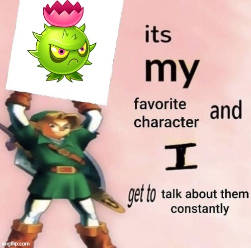 Homing thistle | image tagged in it is my favorite character and i get get talk them constantly | made w/ Imgflip meme maker