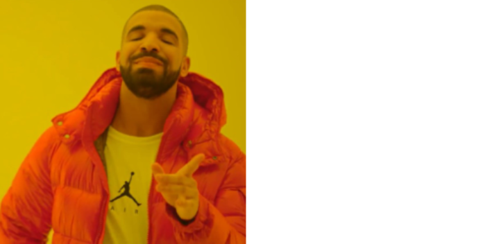 High Quality drake hotline bling but only yes Blank Meme Template