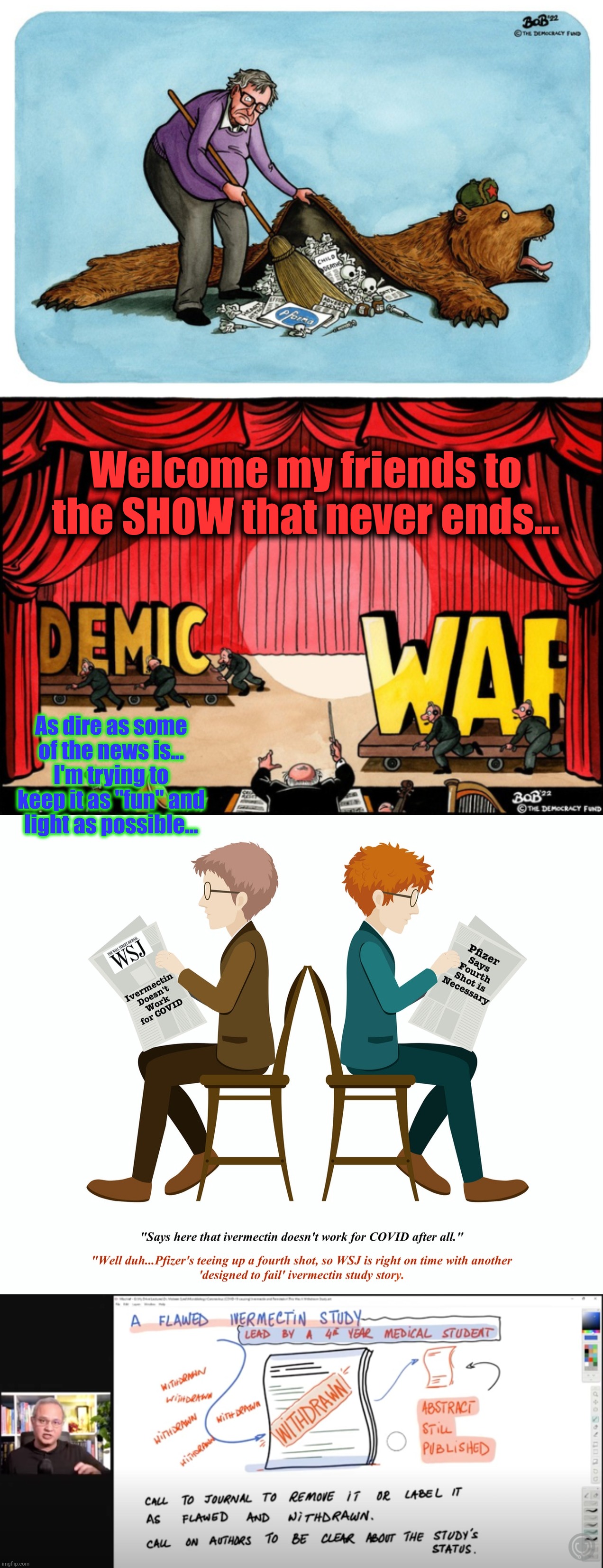 Welcome my friends to the SHOW that never ends... As dire as some of the news is... I'm trying to keep it as "fun" and light as possible... | made w/ Imgflip meme maker