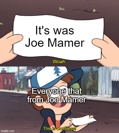 Joe Mamer As A Joke For Some Reason Imgflip 