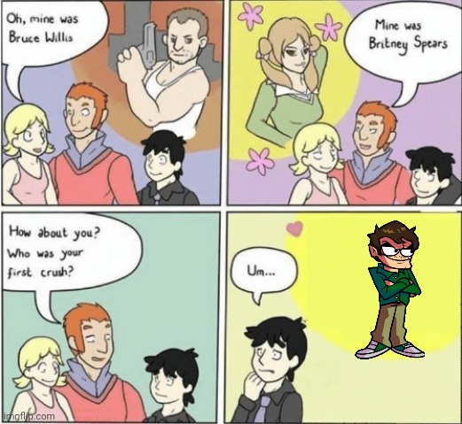 Well well well | image tagged in childhood crushes template | made w/ Imgflip meme maker