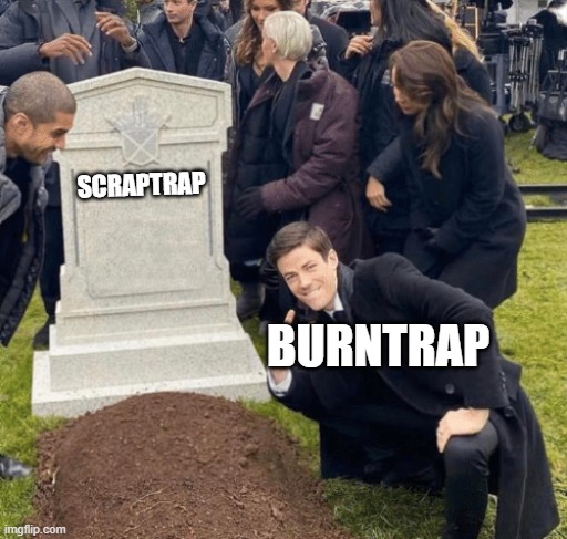 For someone didn't watch true ending of FNAF Security Breach | SCRAPTRAP; BURNTRAP | image tagged in grant gustin over grave | made w/ Imgflip meme maker