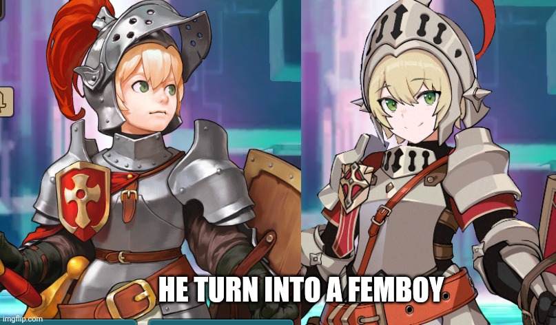 Femboy knight | HE TURN INTO A FEMBOY | image tagged in femboy,game | made w/ Imgflip meme maker