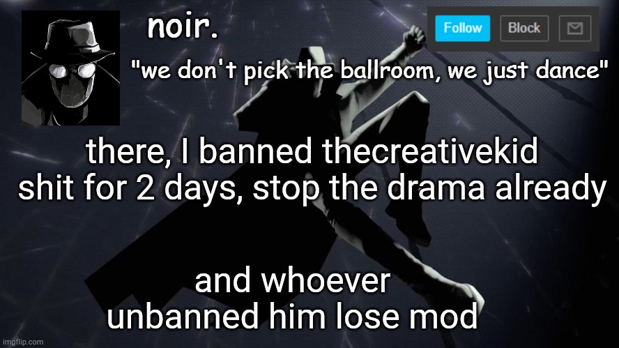batman ripoff | there, I banned thecreativekid shit for 2 days, stop the drama already; and whoever unbanned him lose mod | image tagged in batman ripoff | made w/ Imgflip meme maker