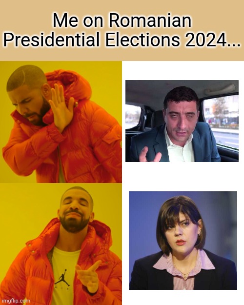 I'll vote for Kovesi | Me on Romanian Presidential Elections 2024... | image tagged in memes,drake hotline bling,kovesi,simion,romania,president | made w/ Imgflip meme maker