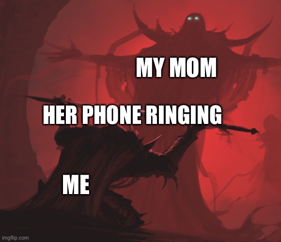 It’s dad | MY MOM; HER PHONE RINGING; ME | image tagged in master's blessing hd | made w/ Imgflip meme maker