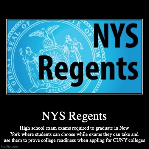 NYS Regents | image tagged in demotivationals,tests,new york,school | made w/ Imgflip demotivational maker