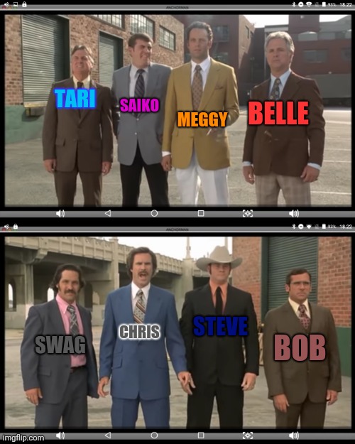 Why dose this feet | BELLE; TARI; MEGGY; SAIKO; STEVE; CHRIS; SWAG; BOB | image tagged in smg4,anchorman | made w/ Imgflip meme maker