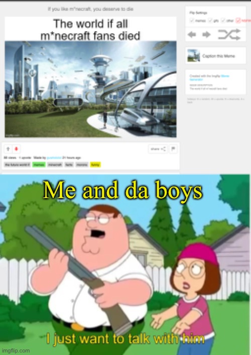 They are sus |  Me and da boys | image tagged in i just want to talk with him,memes,funny,cats,gifs,minecraft | made w/ Imgflip meme maker