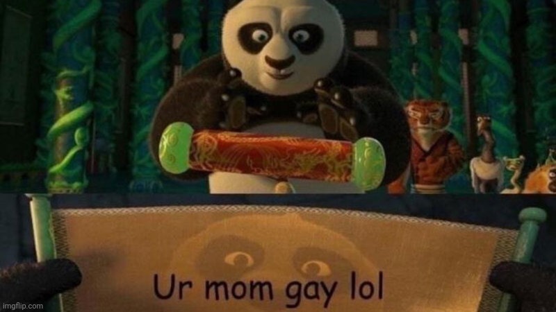 ur mom gay lol | image tagged in ur mom gay lol | made w/ Imgflip meme maker