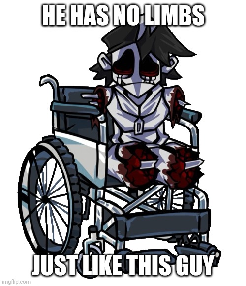 Gold in a wheelchair | HE HAS NO LIMBS JUST LIKE THIS GUY | image tagged in gold in a wheelchair | made w/ Imgflip meme maker